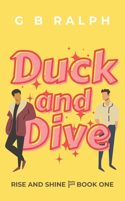 Duck and Dive: A Gay Comedy Romance 0473590697 Book Cover