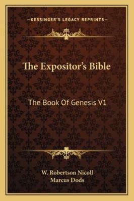 The Expositor's Bible: The Book Of Genesis V1 1162806699 Book Cover