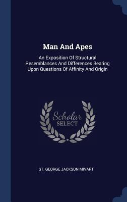 Man And Apes: An Exposition Of Structural Resem... 1340563983 Book Cover