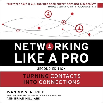 Networking Like a Pro Lib/E: Turning Contacts I... B08ZBMR4C3 Book Cover