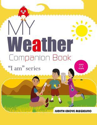 My Weather Companion: I Am series for Ages 5-6 1071165291 Book Cover