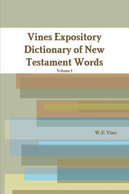 Vines Expository Dictionary of New Testament Words 1618980432 Book Cover