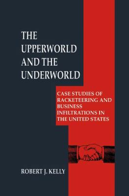 The Upperworld and the Underworld: Case Studies... 0306459698 Book Cover