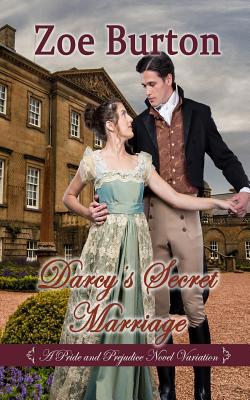 Darcy's Secret Marriage: A Pride & Prejudice No... 1095556703 Book Cover