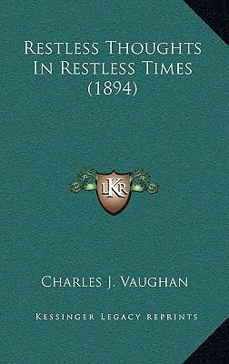 Restless Thoughts in Restless Times (1894) 1164386719 Book Cover