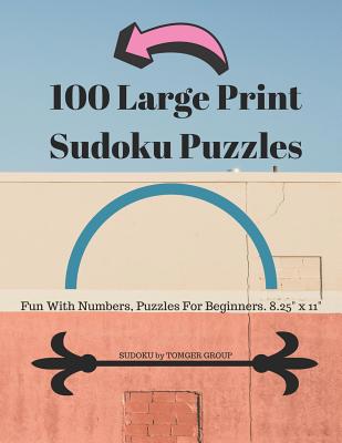 100 Large Print Sudoku Puzzles: Fun With Number... [Large Print] 1072855127 Book Cover