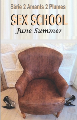 Sex School [French] 1494367955 Book Cover