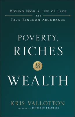 Poverty, Riches and Wealth: Moving from a Life ... 0800799070 Book Cover
