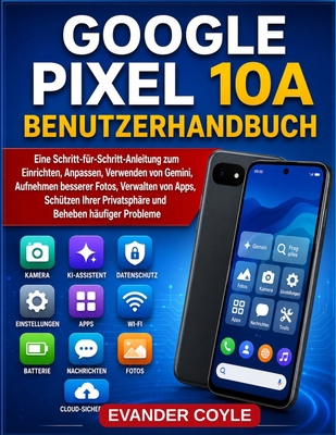 Google Pixel 10A Benutzerhandbuch [German] B0H6TZYS42 Book Cover