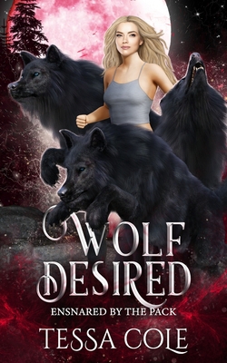 Wolf Desired: A Rejected Mates Reverse Harem Ro... 1990587127 Book Cover