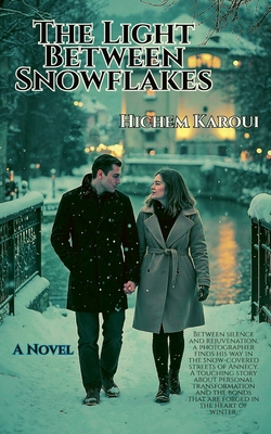 The Light Between Snowflakes B0FTW9VSTP Book Cover