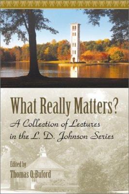 What Really Matters: A Collection of Lectures i... 1573123684 Book Cover