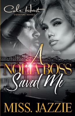 A Nolia Boss Saved Me: An African American Urba... B094SZRWMM Book Cover