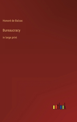 Bureaucracy: in large print 3368400738 Book Cover