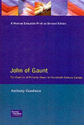 John of Gaunt: The Exercise of Princely Power i... 0582098130 Book Cover