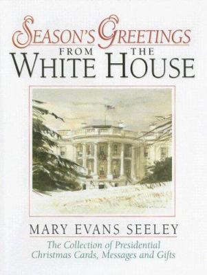 Season's Greetings from the White House: The Co... 0965768473 Book Cover