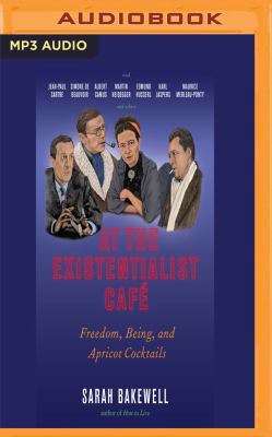 At the Existentialist Café: Freedom, Being, and... 1536617474 Book Cover
