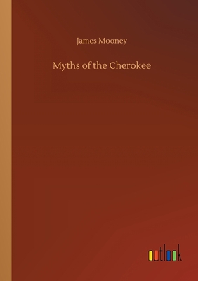 Myths of the Cherokee 375241846X Book Cover