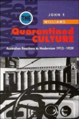 The Quarantined Culture: Australian Reactions t... 0521471397 Book Cover