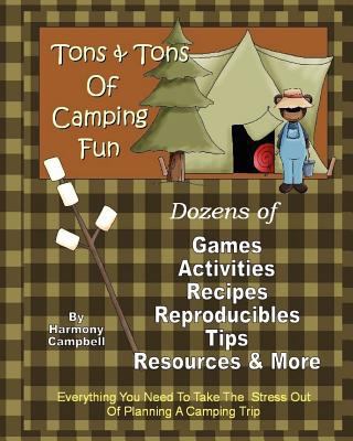 Tons & Tons of Camping Fun 1460987128 Book Cover
