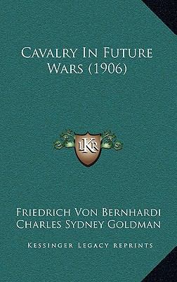 Cavalry In Future Wars (1906) 1165397471 Book Cover