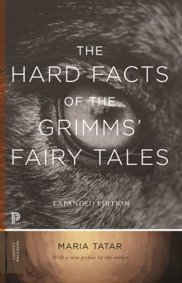 The Hard Facts of the Grimms' Fairy Tales: Expa... 069118299X Book Cover