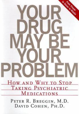 Your Drug May Be Your Problem: How and Why to S... 0738201847 Book Cover