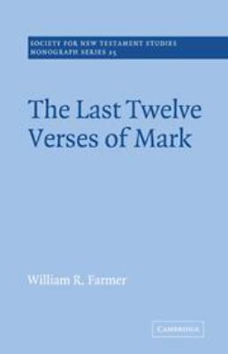 The Last Twelve Verses of Mark (Society for New... 0521204143 Book Cover