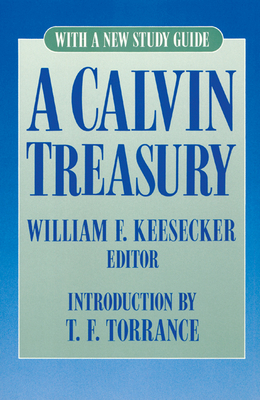 A Calvin Treasury: With a New Study Guide 0664253989 Book Cover