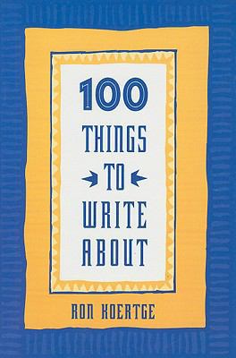 100 Things to Write about 0673982394 Book Cover