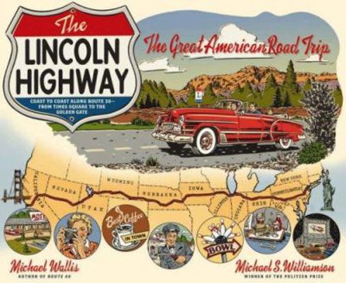 The Lincoln Highway: Coast to Coast from Times ... 0393059383 Book Cover