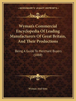 Wyman's Commercial Encyclopedia Of Leading Manu... 1167239490 Book Cover