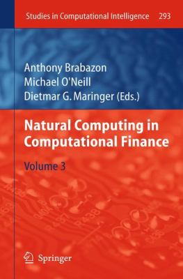 Natural Computing in Computational Finance, Vol... 3642139493 Book Cover
