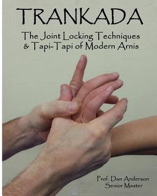 Trankada: The Joint Locking Techniques & Tapi-T... 149533760X Book Cover