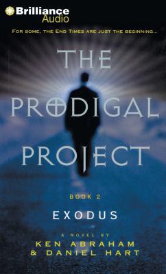 The Prodigal Project: Exodus 1480562270 Book Cover