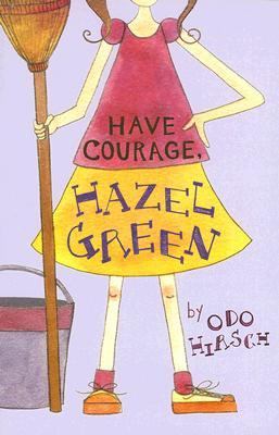 Have Courage, Hazel Green 1599900033 Book Cover