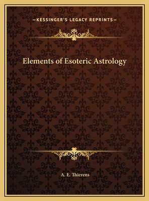 Elements of Esoteric Astrology 1169757731 Book Cover