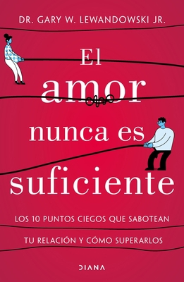 El Amor Nunca Es Suficiente [Spanish] 607077714X Book Cover