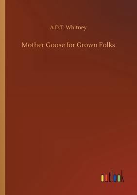 Mother Goose for Grown Folks 3732655202 Book Cover