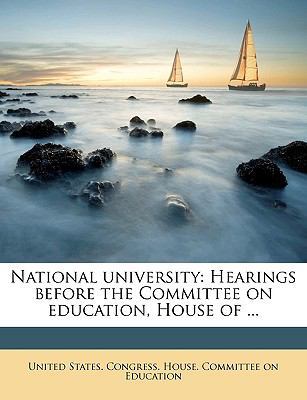 National University: Hearings Before the Commit... 1175618918 Book Cover