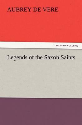 Legends of the Saxon Saints 3847225871 Book Cover