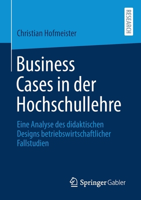 Business Cases in Der Hochschullehre: Eine Anal... [German] 3658359625 Book Cover