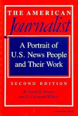 The American Journalist: A Portrait of U.S. New... 0253206685 Book Cover
