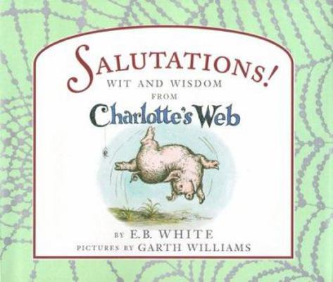 Salutions: Wit and Wisdom from Charlotte's Web 0694013137 Book Cover