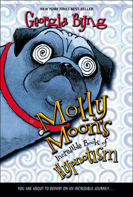 Molly Moon's Incredible Book of Hypnotism 0756934842 Book Cover