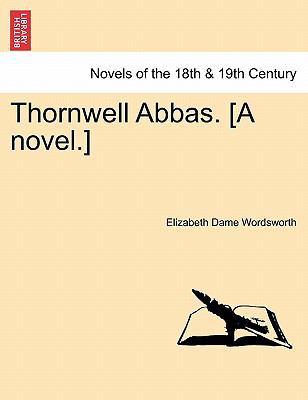 Thornwell Abbas. [A Novel.] 1241481563 Book Cover