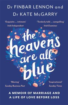 The Heavens Are All Blue: A memoir of two docto... 1529362458 Book Cover