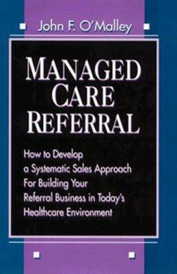 Managed Care Referral: How to Develop a Systema... 0786308788 Book Cover