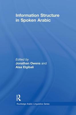 Information Structure in Spoken Arabic 0415845114 Book Cover