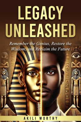 Legacy Unleashed: Remember the Genius, Restore ... B0DS8W6BZD Book Cover